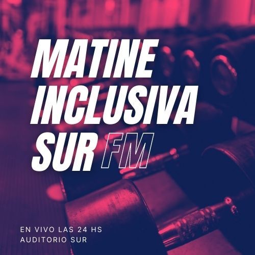MATINE INCLUSIVA FM SUR